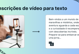 Eu vou transcrever o seu vídeo ou áudio para texto