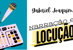 Eu vou fazer a locução ou narração que você precisar