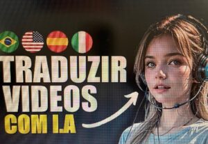 Eu vou Traduzir seu vídeos do inglês pro português.