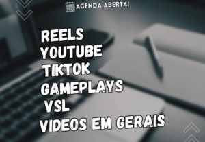 Eu vou editar seus vídeos e fazer eles mais dinâmicos