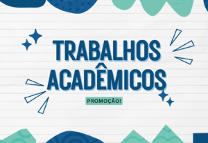Eu vou fazer serviços acadêmicos - resumos, redações e slide...
