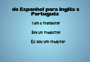 Eu vou traduzir de Espanhol para Inglês e Português