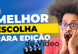Eu vou editar um excelente vídeo
