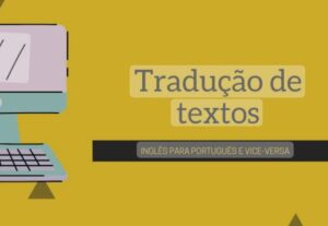 Eu vou traduzir textos de inglês para português e vice e ver...