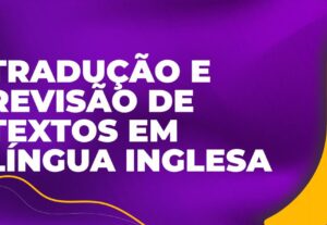 Eu vou revisar e traduzir textos