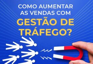 Eu vou fazer Gestão de tráfego para seu negócio ou empresa