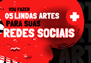 Eu vou fazer 05 Artes para suas redes sociais