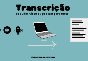 Eu vou Transcrever áudios, vídeos e podcast