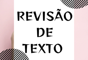 Eu vou Revisar seu texto e corrigir minuciosamente