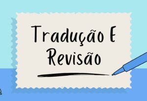 Eu vou traduzir ou revisar o seu texto em Inglês ou Portuguê...