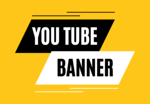 Eu vou fazer o seu Banner para o you tube