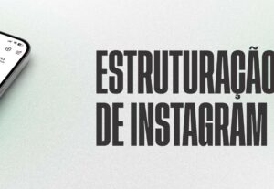Eu vou fazer Estruturação de Instagram Personalizado