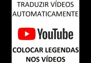 Eu vou Traduzir seu vídeo do inglês para o português