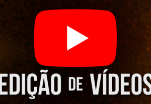 Eu vou ser o Editor de Vídeos do seu canal no Youtube