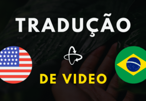 Eu vou traduzir seus vídeos do inglês para o português