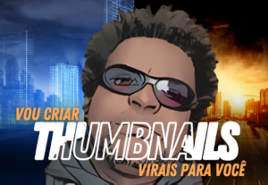 Eu vou Criar Thumbnails virais para seus videos do youtube