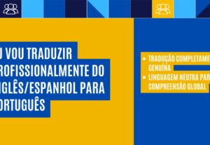 Eu vou traduzir Profissionalmente do Inglês/Espanhol