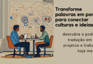 Eu vou Traduzir projetos e trabalhos para você