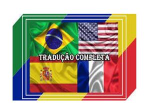Eu vou traduzir do Inglês/Espanhol/Francês ao português