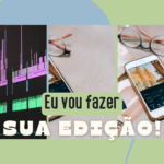 Eu vou editar seu vídeo de forma incrível