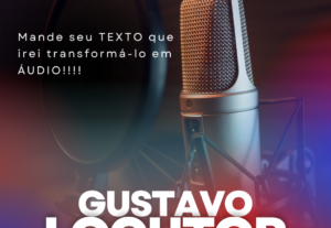 Eu vou transformar seu texto em uma incrível narração/locuçã...