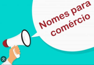 Eu vou Criar ideias de nomes para comércio