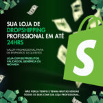 Eu vou Criar sua loja de dropshipping em até 24hrs