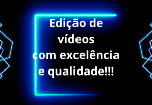 Eu vou fazer edição de vídeo com alta qualidade