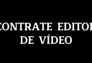 Eu vou editar seu vídeo.