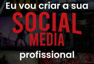 Eu vou Criar Sua Social Media Profissional