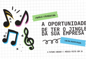 Eu vou criar um jingle, música para sua loja