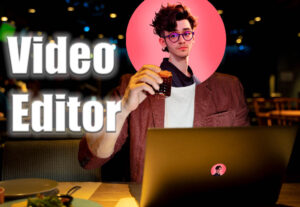 Eu vou editar seus vídeos profissionalmente