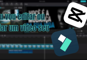 Eu vou Editar um video da maneira que você quiser