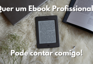Eu vou diagramar e fazer a capa do seu ebook