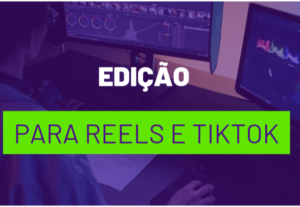 Eu vou editar um vídeo seu para reels ou tiktok.
