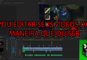 Eu vou editar os seus vídeos da melhor maneira possível