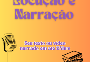 Eu vou fazer a narração ou review do seu projeto/produto.