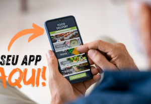 Eu vou criar seu apliativo mobile/web/desktop