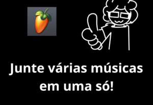 Eu vou produzir um mashup e juntar várias músicas em uma só