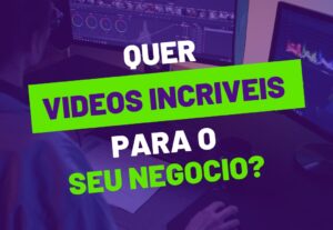 Eu vou Criar um vídeo para o seu negócio