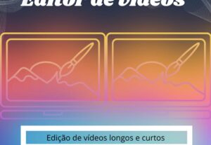 Eu vou editar vídeos para você. Curtos e longos