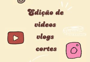 Eu vou editar videos pra você, vlogs, cortes, etc