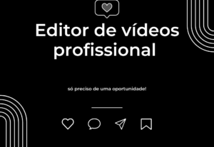 Eu vou editar os seus vídeos