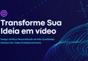 Eu vou fazer a edição de seus vídeos