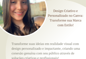 Eu vou Transforma sua Marca com Design de Qualidade no Canva...