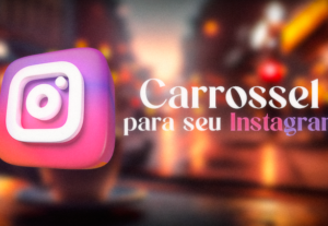 Eu vou fazer um carrossel para o seu Instagram em um dia