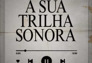 Eu vou fazer uma trilha sonora do jeito que você quiser