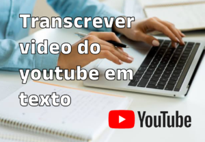 Eu vou transcrever um vídeo para você.