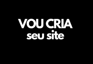 Eu vou fazer qual quer site para voce