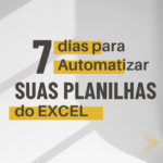 Eu vou criar sua planilha do excel automatizada